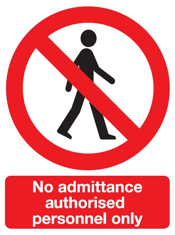 No Admittance Authorised Personnel Only
